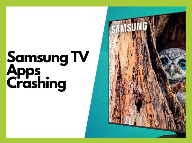 How to Fix Samsung TV Apps Crashing