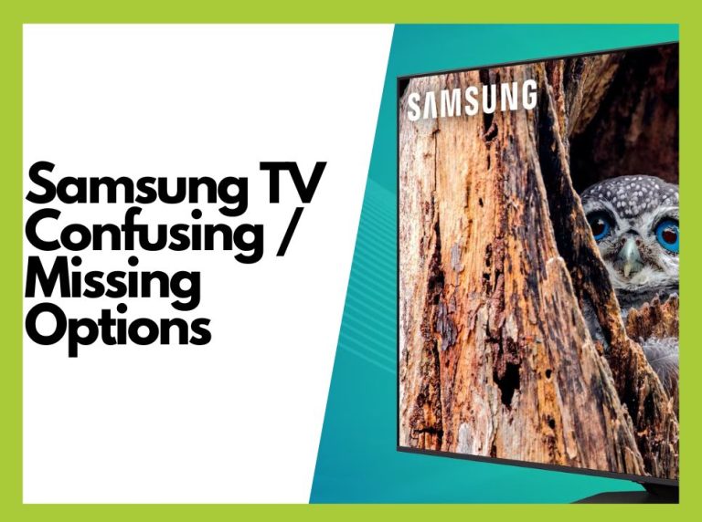 How to Resolve Confusing or Missing Options on Samsung TV
