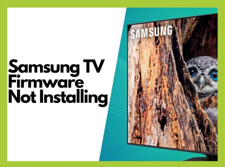 How to Fix Samsung TV Firmware Not Installing