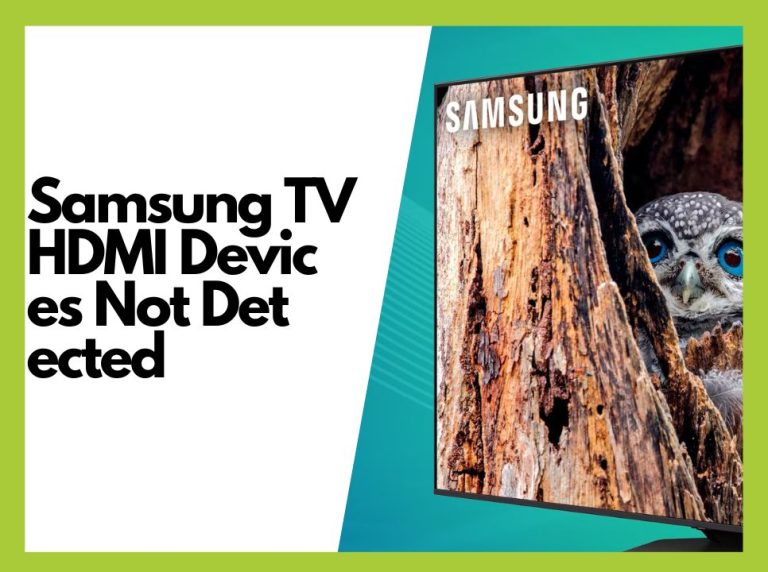 How to Fix Samsung TV HDMI Devices Not Detected