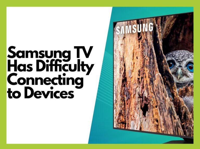 How to Troubleshoot Device Connection Issues on Your Samsung TV