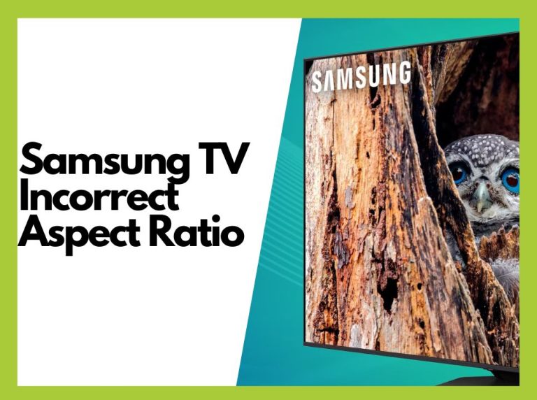 How to Correct an Incorrect Aspect Ratio on Your Samsung TV