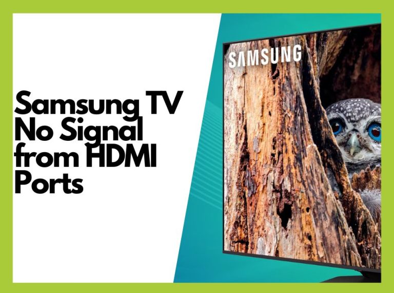 How to Fix “No Signal from HDMI Ports” on Your Samsung TV