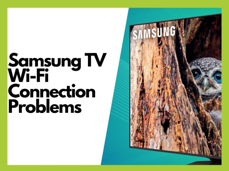 How to Fix Samsung TV Wi-Fi Connection Problems