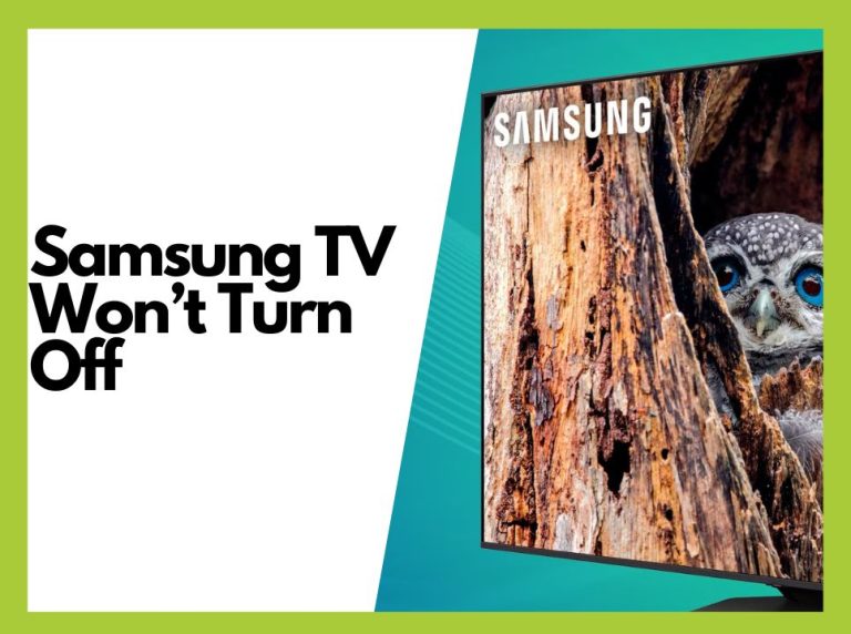 How to Fix a Samsung TV That Won’t Turn Off