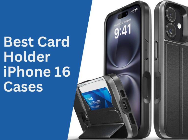 5 Best Card Holder iPhone 16 Cases