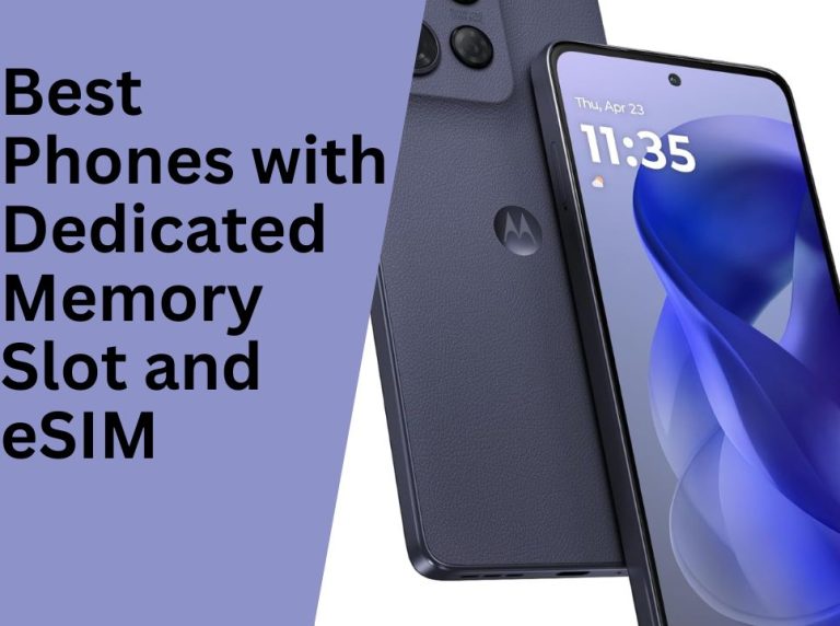 Best Phones with Dedicated Memory Slot and eSIM in 2025