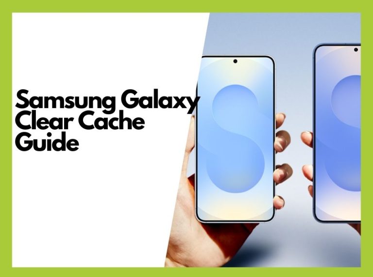 Samsung Galaxy Cache Wipe: When and How to Do It