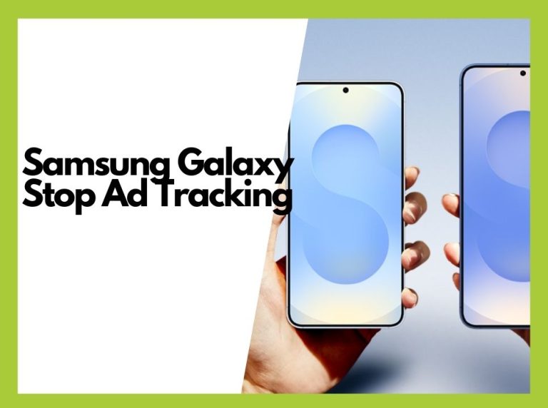 How to Disable Samsung Galaxy Ad Tracking