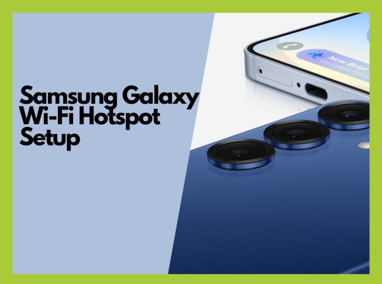 How to Use Your Samsung Galaxy as a Wi‑Fi 7 Hotspot