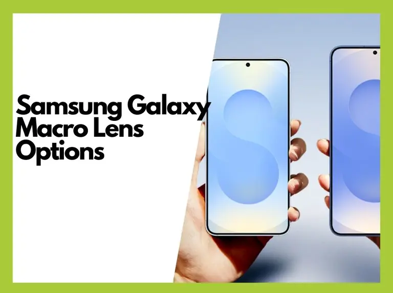 Best Samsung Galaxy Lenses for Macro Photography