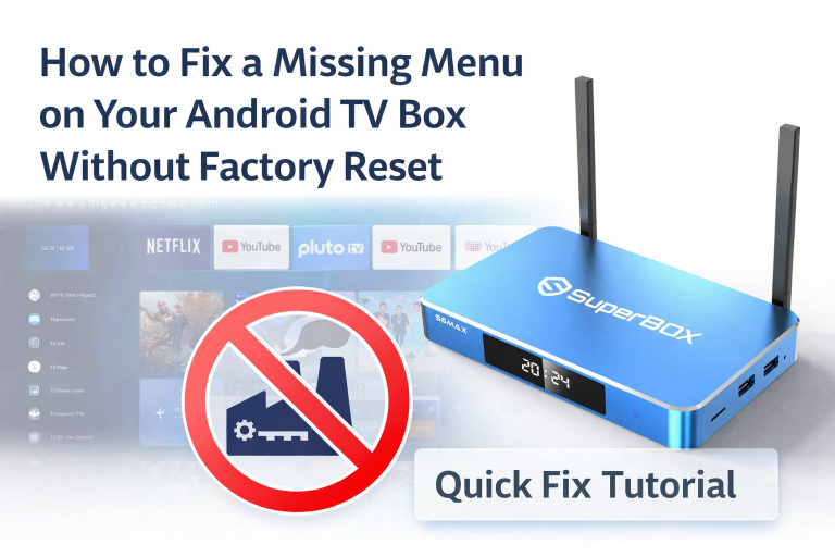 How to Fix SuperBox Blue Screen of Death at Loading or Missing Menu Without Factory Reset